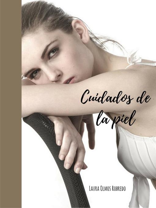 Title details for Cuidados de la piel by Laura Olmos Robredo - Available